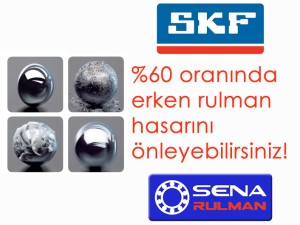 Erken Rulman Hasarını %60 Oranında Önleyebilirsiniz